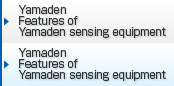Features of Yamaden sensing equipment 